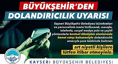 Büyükşehir'den 'dolandırıcılık' uyarısı