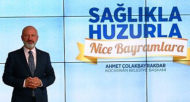 Başkan Çolakbayrakdar'dan Kurban Bayramı mesajı