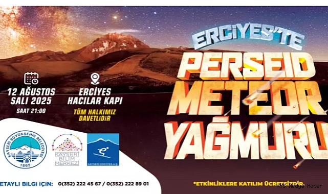 Erciyes’te Perseid Meteor Yağmuru Görsel Şölen etkinliği düzenlenecek