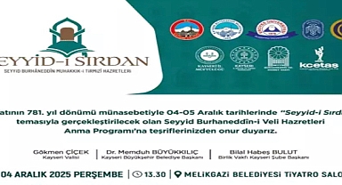Mevlana’nın hocası Seyyid Burhaneddin için ‘Seyyid-i Sırdan’ temalı anma programı düzenlenecek
