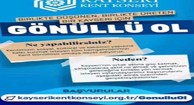 Kayseri Kent Konseyi’nde, gönüllü başvuruları başladı