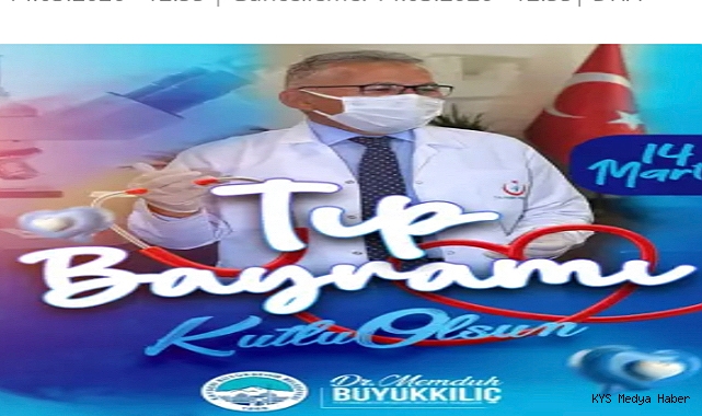 Doktor Başkan Büyükkılıç’tan Tıp Bayramı mesajı